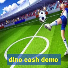 dino cash demo